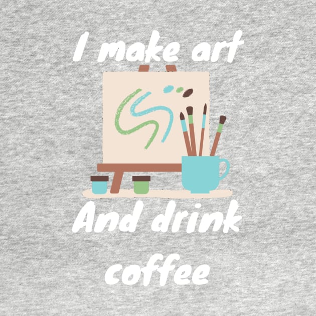 I make art and drink coffee by LukjanovArt